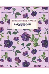 Teacher School Planner Daily, Weekly And Monthly