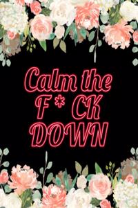 Calm the F * ck Down