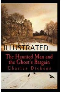 The Haunted Man and the Ghost's Bargain Illustrated