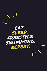 Eat. Sleep. Freestyle Swimming. Repeat.