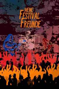 Meine Festival Freunde