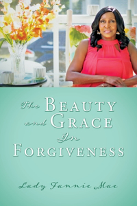 Beauty and Grace In Forgiveness