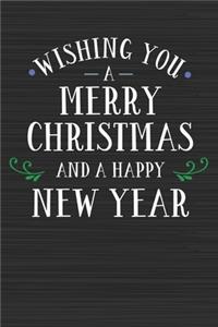 Wishing You a Merry Christmas and a Happy New Year