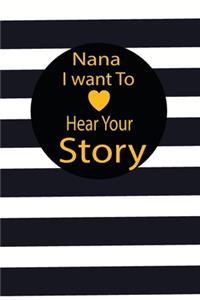 nana I want to hear your story