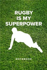Rugby Is My Superpower - Notebook