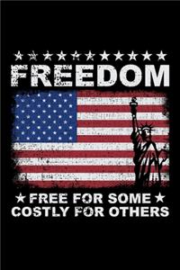 Freedom - Free for Some Costly For Others