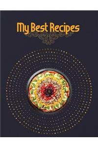 My Best Recipes. Create Your Own Collected Recipe Book. Document all Your Special Recipes and Notes for Your Favorite. Collect the Recipes You Love in Your Own Recipe Book.