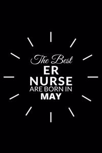The Best Er Nurse Are Born in May