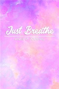 Just Breathe Anxiety Journal