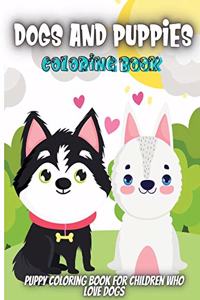 Dogs And Puppies Coloring Book