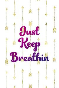 Just Keep Breathin