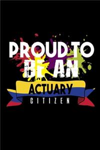 Proud to be an actuary citizen