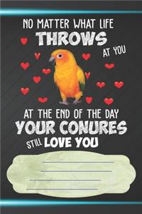 Your Conures Still Love You Notebook Journal