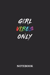 GIRL VIBES ONLY Notebook