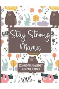 Stay Strong Mama