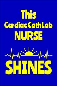 This Cardiac Cath Lab Nurse Shines