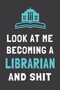 Look At Me Becoming a Librarian and Shit
