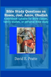 Bible Study Questions on Hosea, Joel, Amos, Obadiah