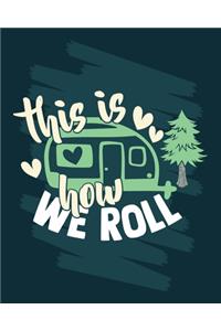 This Is How We Roll