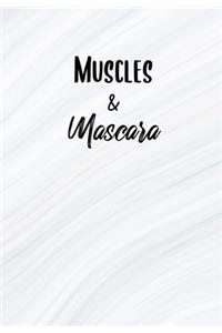 Muscles And Mascara