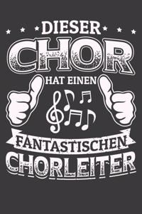 Dieser Chor hat einen fantastischen Chorleiter