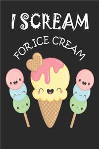I Scream For Ice Cream Cute Kawaii Ice Cream