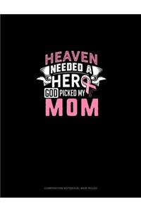 Heaven Needed A Hero God Picked My Mom