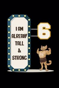 I Am Already Tall & Strong