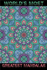 World's Most Greatest Mandalas: The Ultimate Mandala Coloring Book for Stress Relief and Relaxation