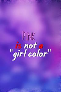 Pink Is Not A 