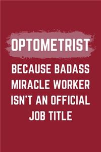 Optometrist Because Badass Miracle Worker Isn't An Official Job Title