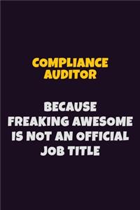 Compliance Auditor, Because Freaking Awesome Is Not An Official Job Title