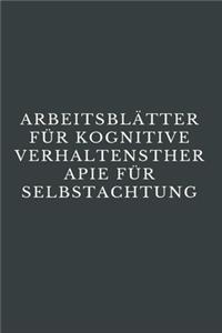 Arbeitsblätter Für Kognitive Verhaltenstherapie Für Selbstachtung