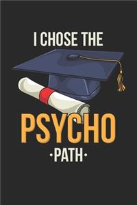 I Chose The Psycho Path