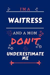 I'm A Waitress And A Mom Don't Underestimate Me