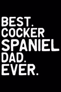 Best Cocker Spaniel Dad Ever