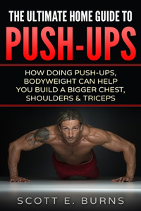 Ultimate Home Guide To Push-Ups