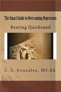 The Smart Guide to Overcoming Depression