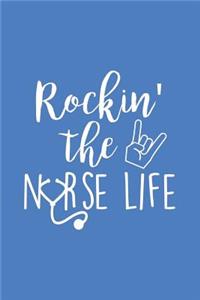 Rockin' the Nurse Life