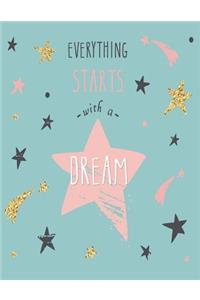 Everything starts with a dream