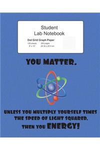 Student Science Lab Notebook You Matter Unless You Energy