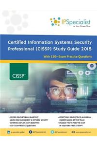 (isc)2 Cissp Certified Information Systems Security Professional Study Guide 2018: With 150+ Practice Questions
