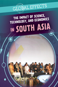 Impact of Science, Technology, and Economics in South Asia