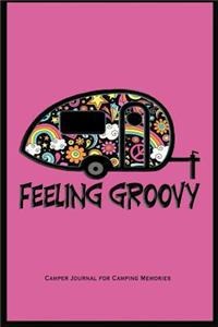 Feeling Groovy Camper Journal for Camping Memories