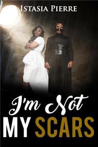 I'm Not My Scars