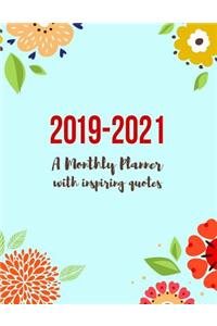 2019-2021 a Monthly Planner with Inspirational Quotes