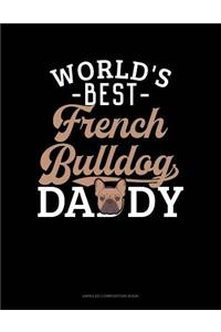 World's Best French Bulldog Daddy