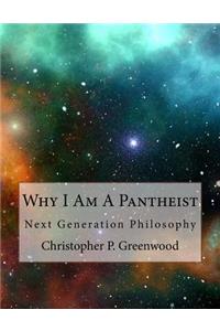 Why I Am a Pantheist