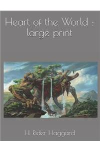 Heart of the World: Large Print