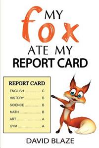 My Fox Ate My Report Card